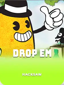 Drop em