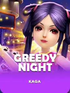 Greedy Night