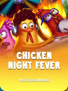 Chicken Night Fever