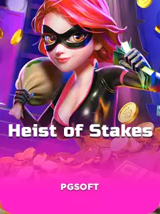 Heist  Stakes