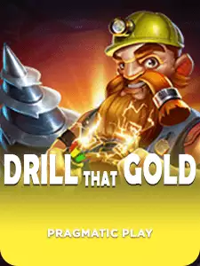 Drill that Gold