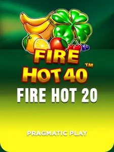 Fire Hot 40