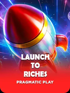 Launch to Riches